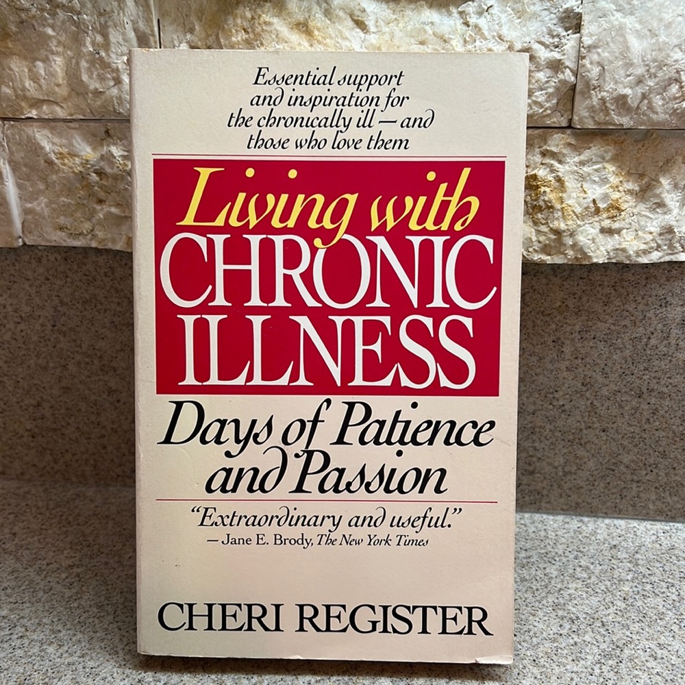 3-$15 Living with Chronic Illness Days of Patience and Passion by Cheri Register